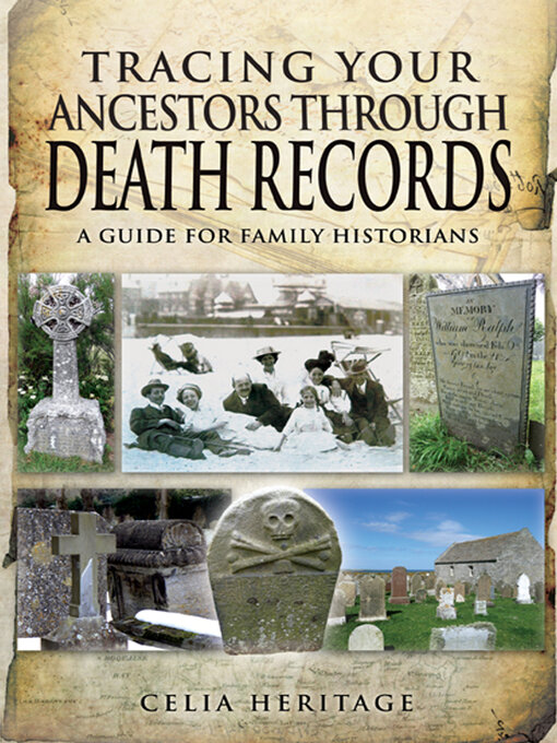 Title details for Tracing Your Ancestors Through Death Records by Celia Heritage - Available